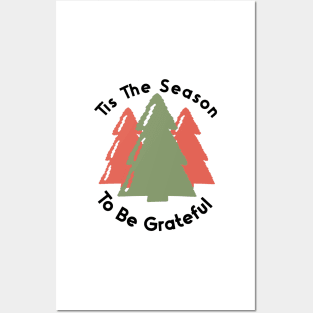 Tis The Season To Be Grateful Posters and Art